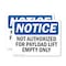 Signmission Not Authorized For Payload Lift Empty Only, 10 in W x Rectangle, Plastic OS-2PACK-NS-P-710-L-15176 - alternate 1